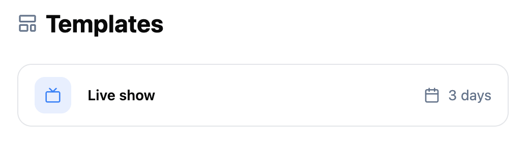 Templates page showing a "Live show" template in a dedicated list